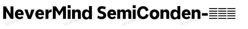 NeverMind SemiConden字体转换 NeverMind SemiConden字体转换